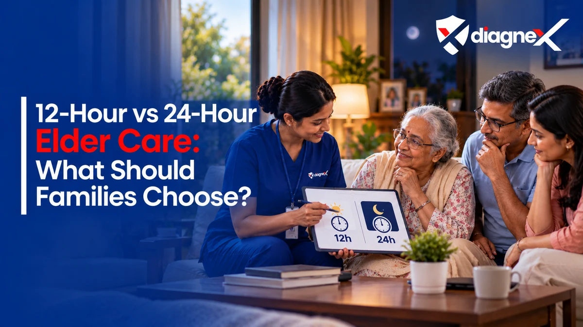 12-Hour vs 24-Hour Elder Care: What Should Families Choose? - Diagnex