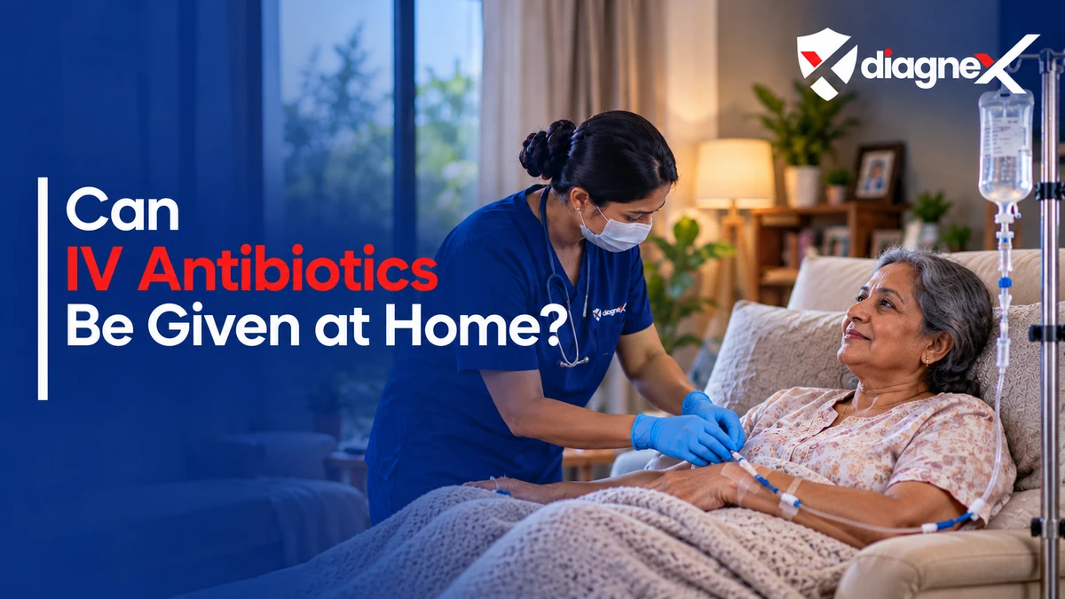 Can IV Antibiotics Be Given at Home? - Diagnex