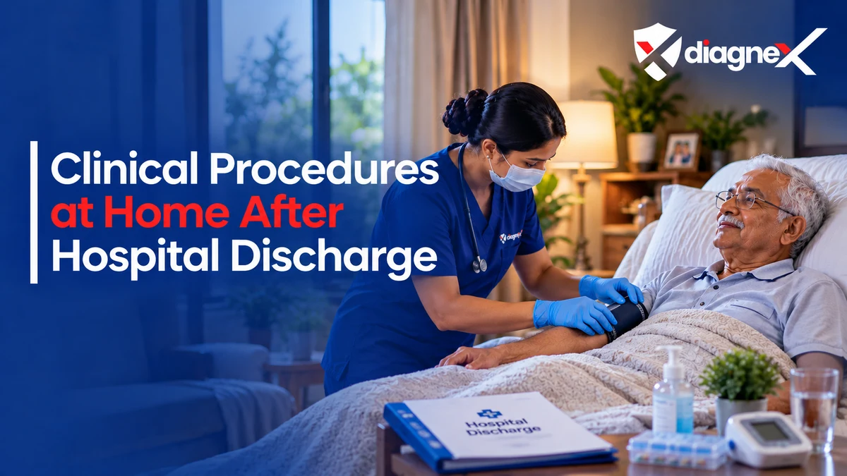 Clinical Procedures at Home After Hospital Discharge - Diagnex