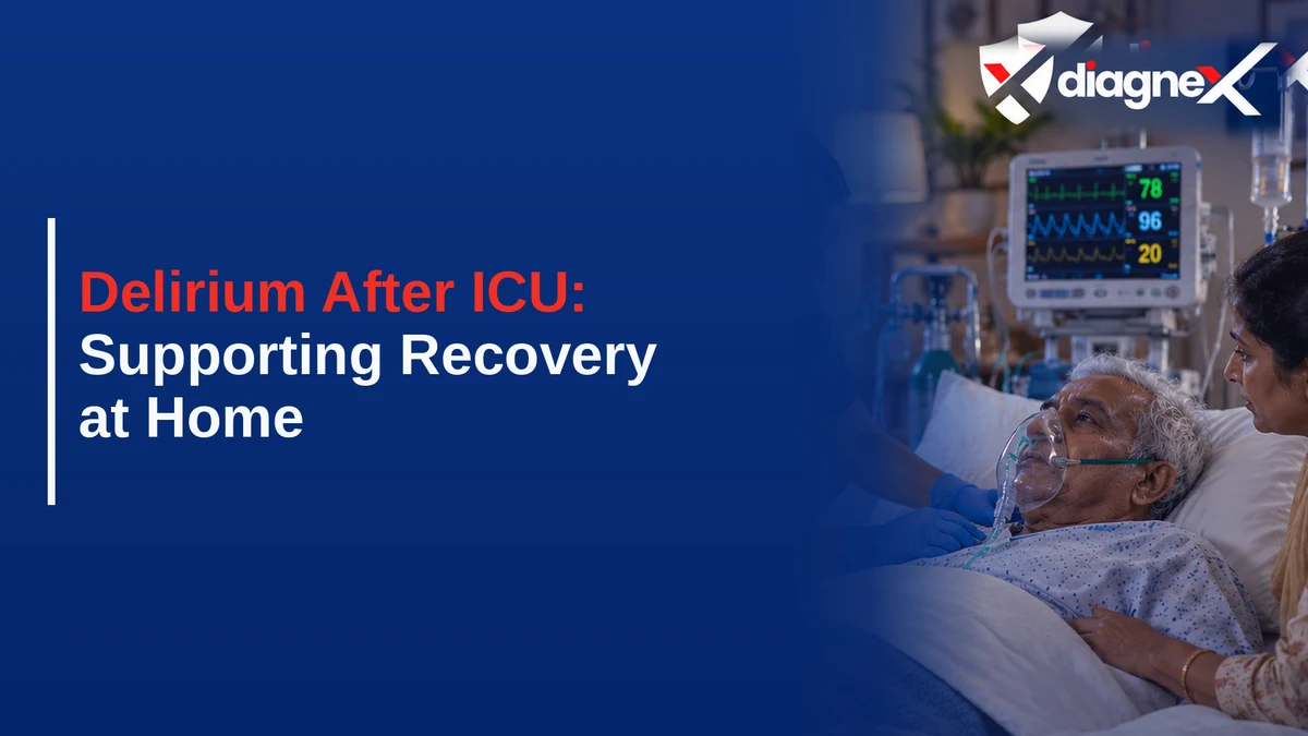 Delirium After ICU: Supporting Recovery at Home - Diagnex