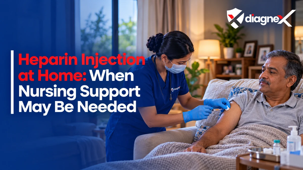 Heparin Injection at Home: When Nursing Support May Be Needed - Diagnex