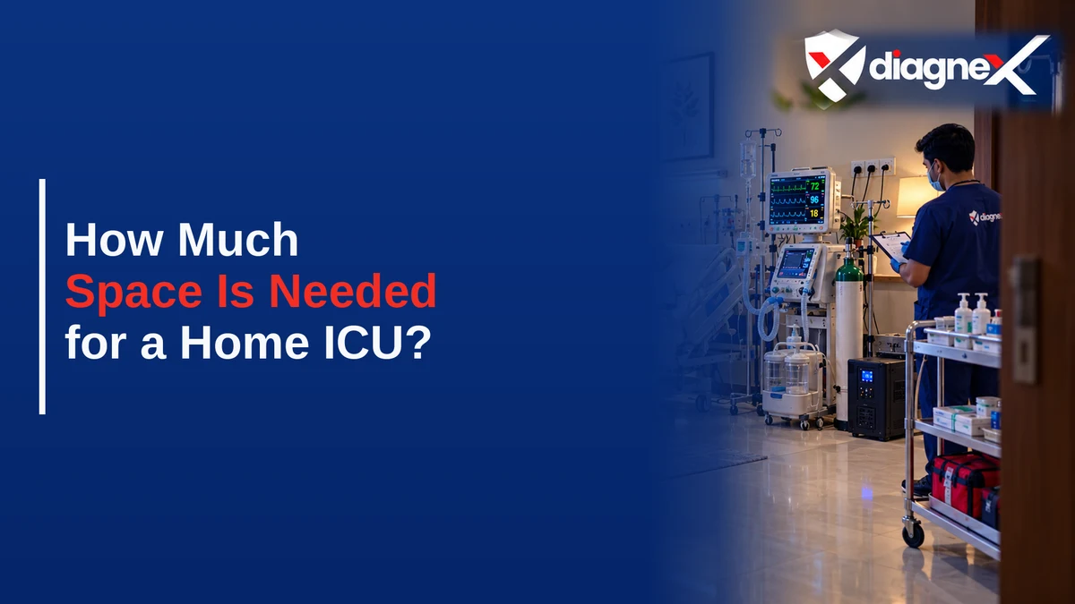 How Much Space Is Needed for a Home ICU? - Diagnex