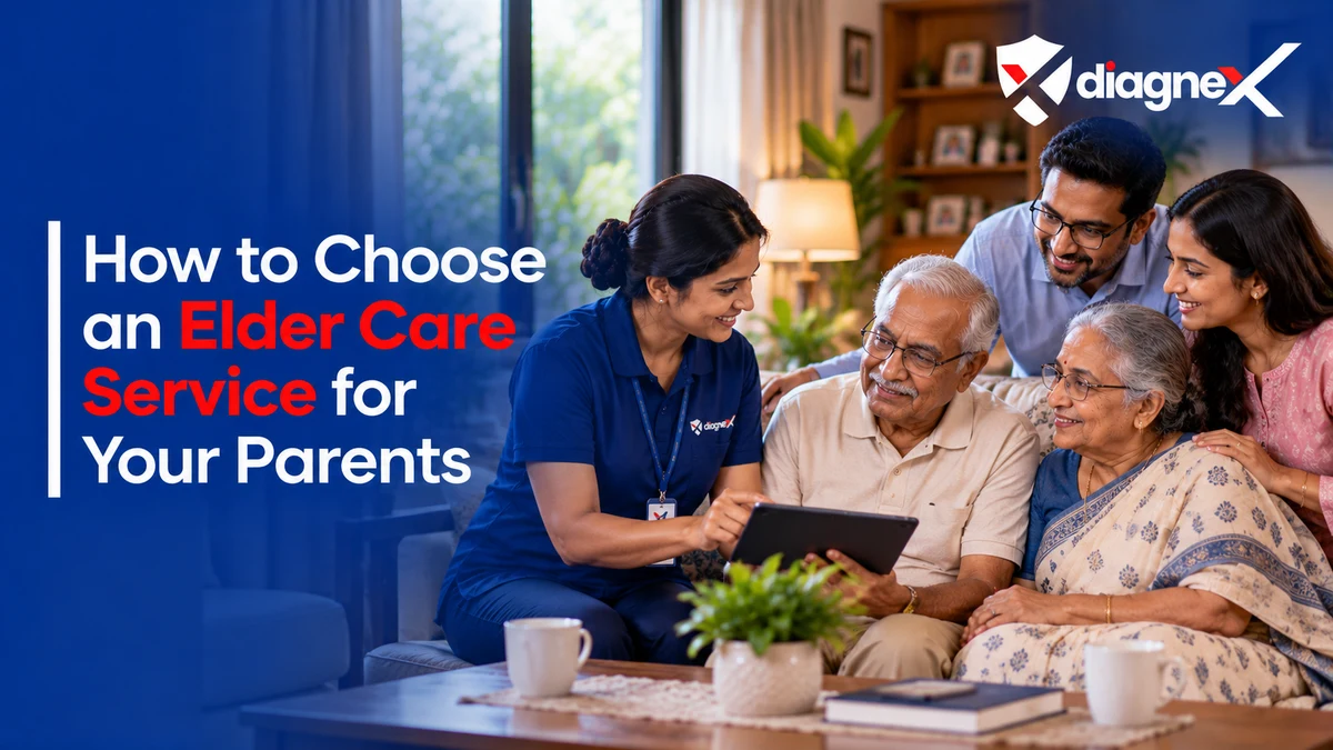 How to Choose an Elder Care Service for Your Parents - Diagnex