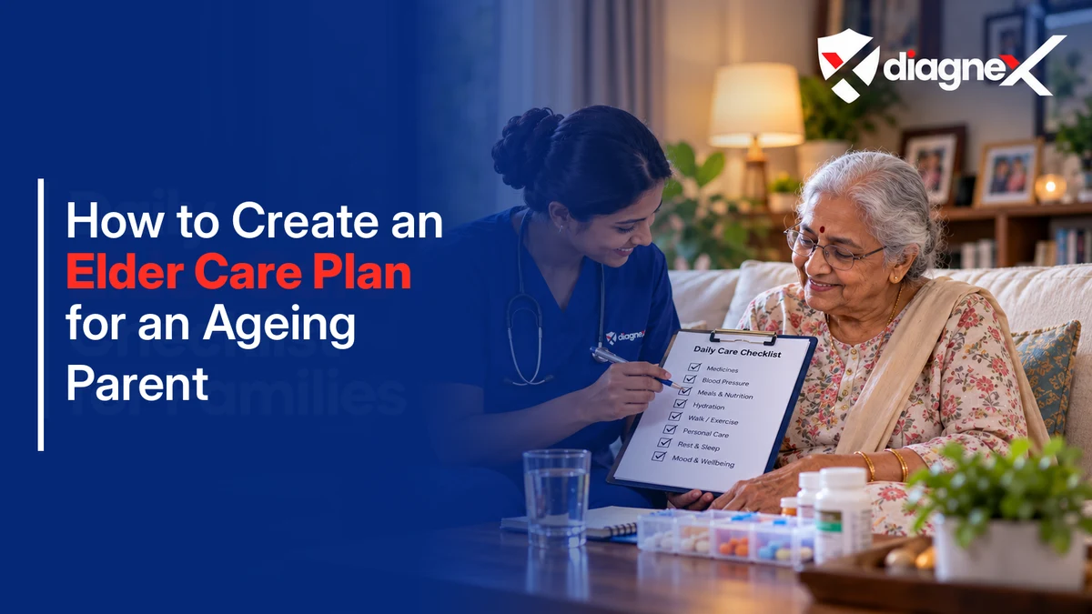 How to Create an Elder Care Plan for an Ageing Parent - Diagnex