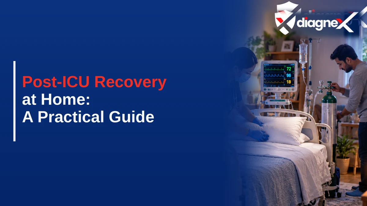 Post-ICU Recovery at Home: A Practical Guide - Diagnex