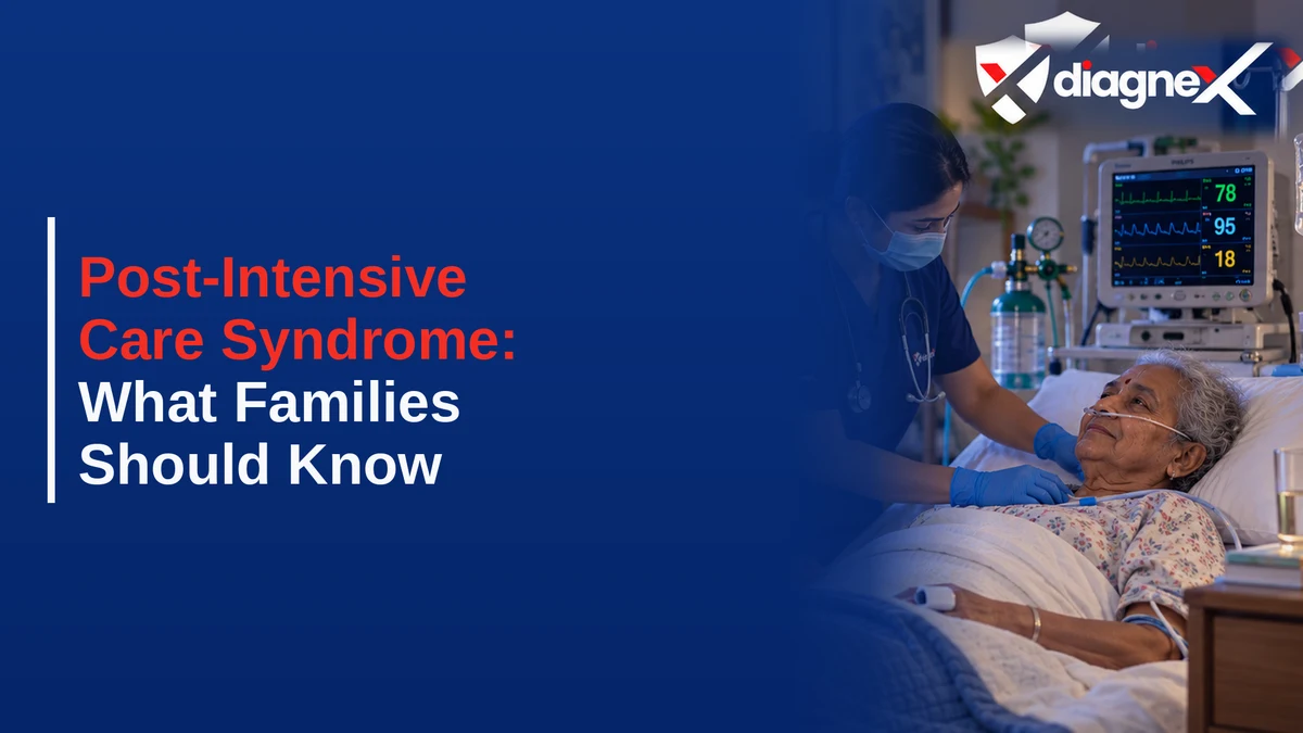 Post-Intensive Care Syndrome: What Families Should Know - Diagnex