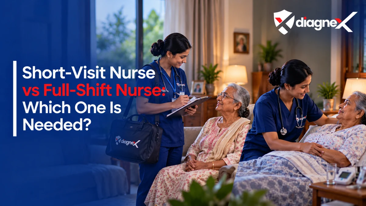 Short-Visit Nurse vs Full-Shift Nurse: Which One Is Needed? - Diagnex