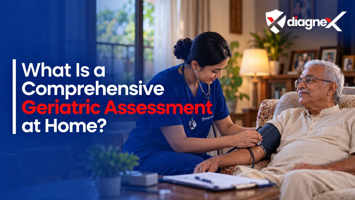 What Is a Comprehensive Geriatric Assessment at Home? - Diagnex