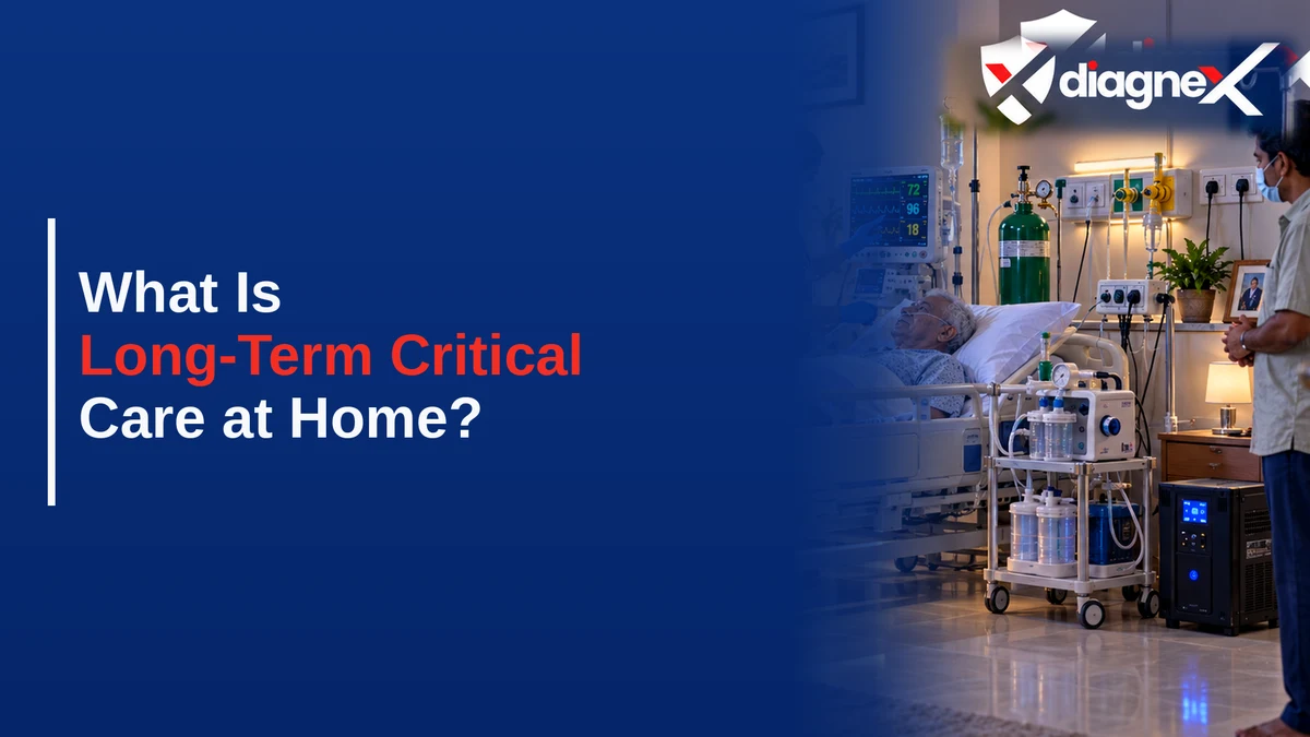 What Is Long-Term Critical Care at Home? - Diagnex
