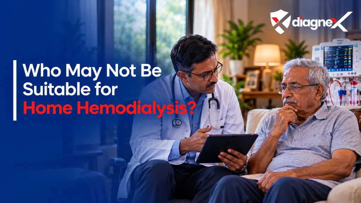 Who May Not Be Suitable for Home Hemodialysis? - Diagnex